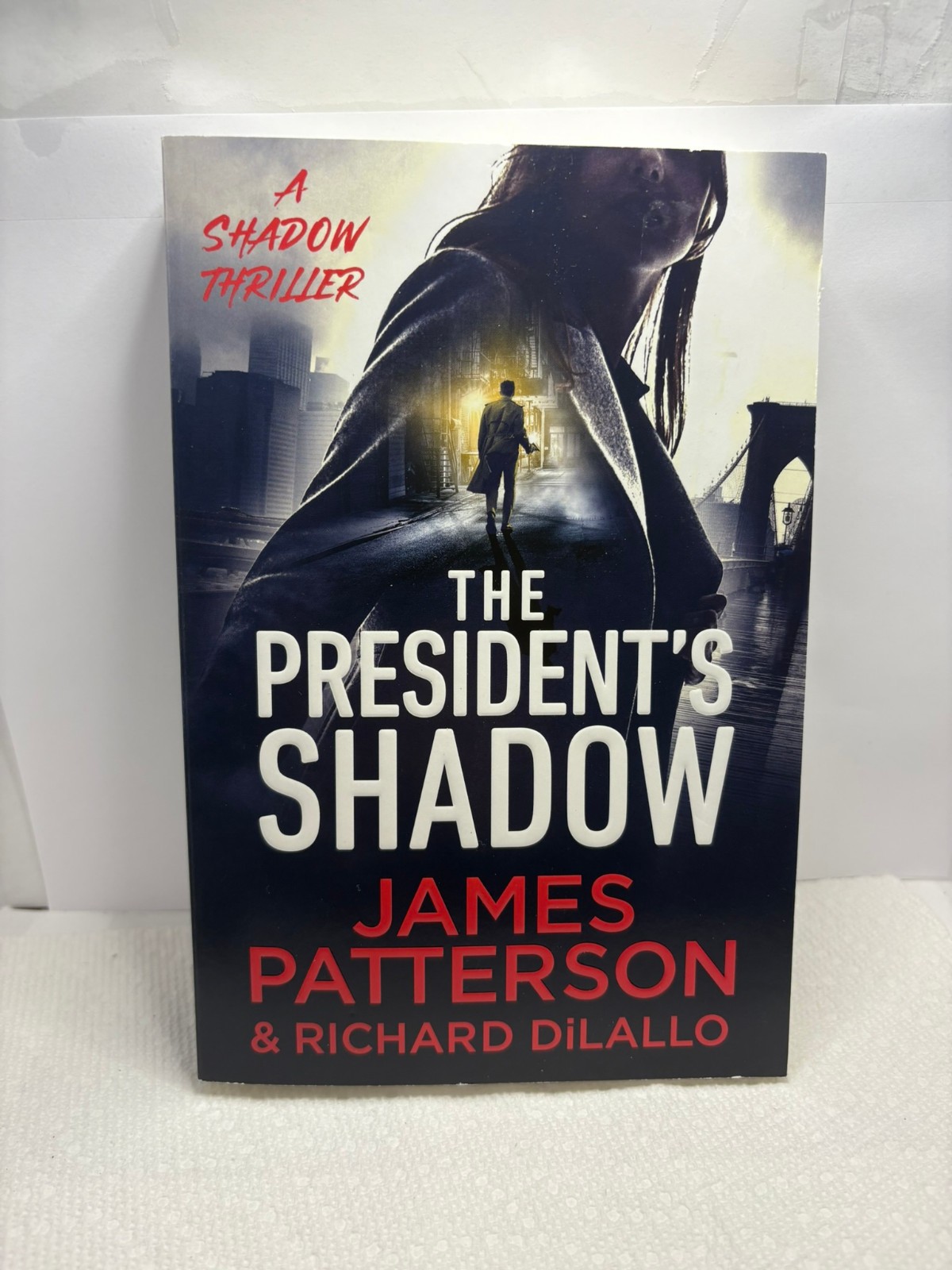 The President’s Shadow by James Patterson and Richard DiLallo Paperback 1st NEW