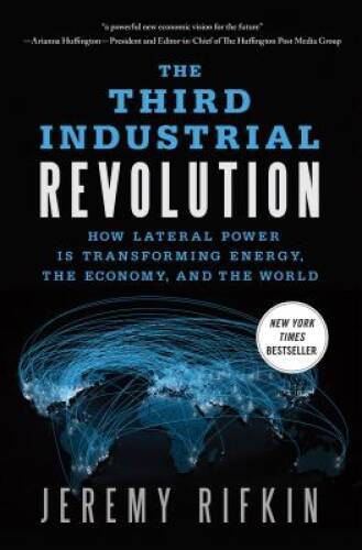 The Third Industrial Revolution: How Lateral Power Is Transforming E – VERY GOOD