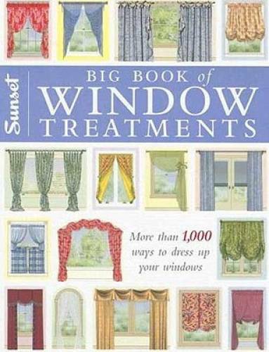 Big Book of Window Treatments – Paperback By Editors of Sunset Books – GOOD
