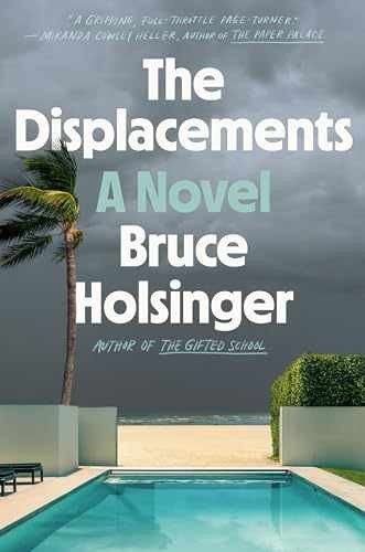 The Displacements: A Novel – Hardcover, by Holsinger Bruce – Very Good b