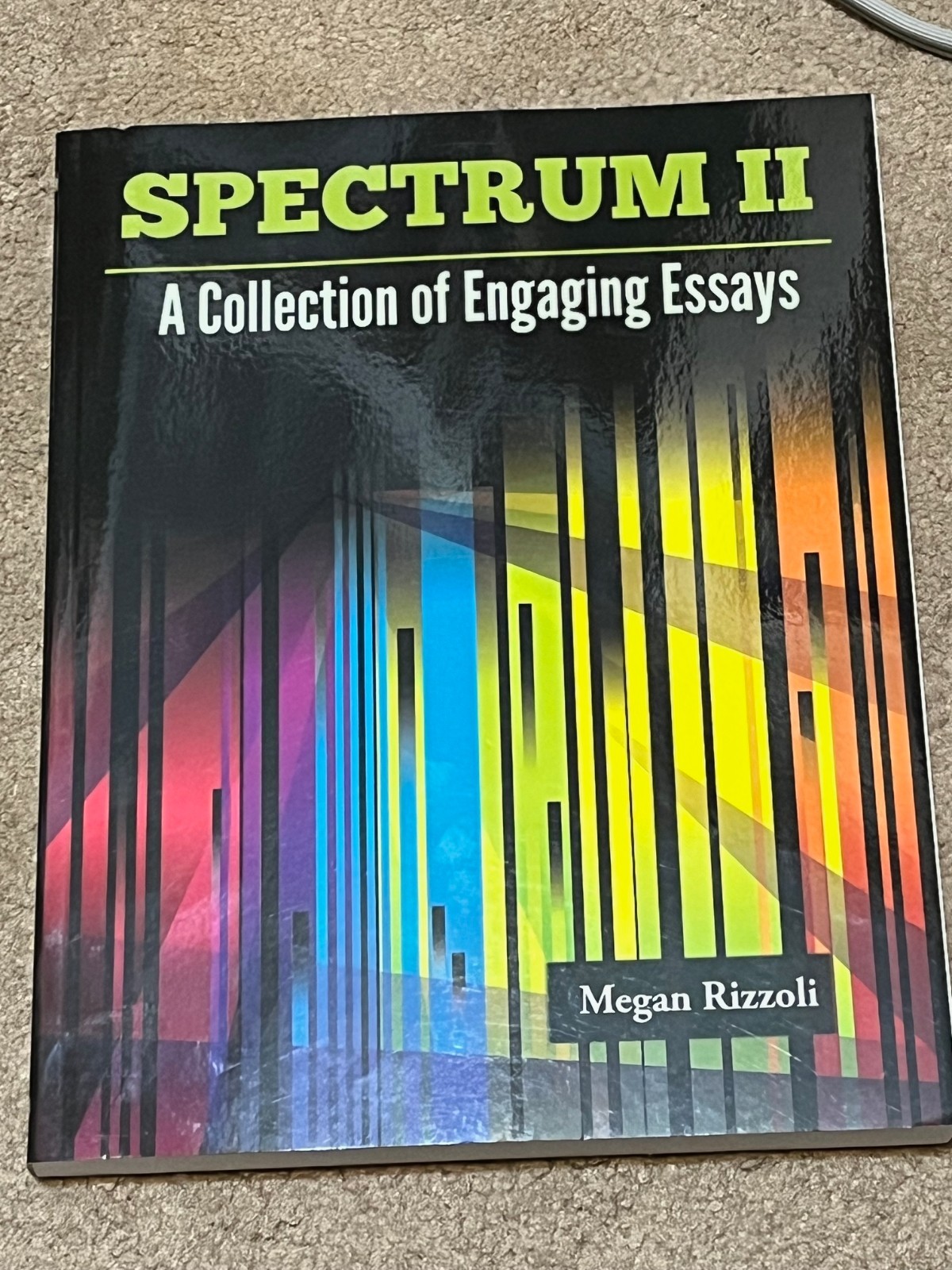 SPECTRUM II A Collection of Engaging Essays, Softcover,Megan Rizzoli ,2018