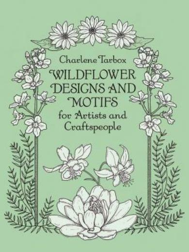 Wildflower Designs And Motifs For Artists And Craftspeople