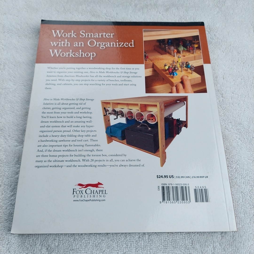 How to Make Workbenches and Shop Storage Solutions : 28 Projects to Make Your…