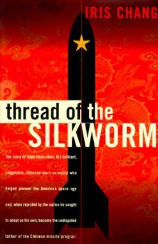 Thread Of The Silkworm by Iris Chang