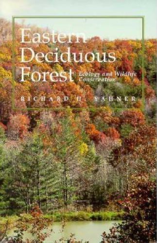 Eastern Deciduous Forest: Ecology an- Richard H Yahner, 9780816623952, paperback