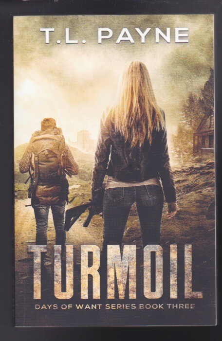 Turmoil #3 A Post Apocalyptic EMP Survival Thriller by T. L. Payne LN