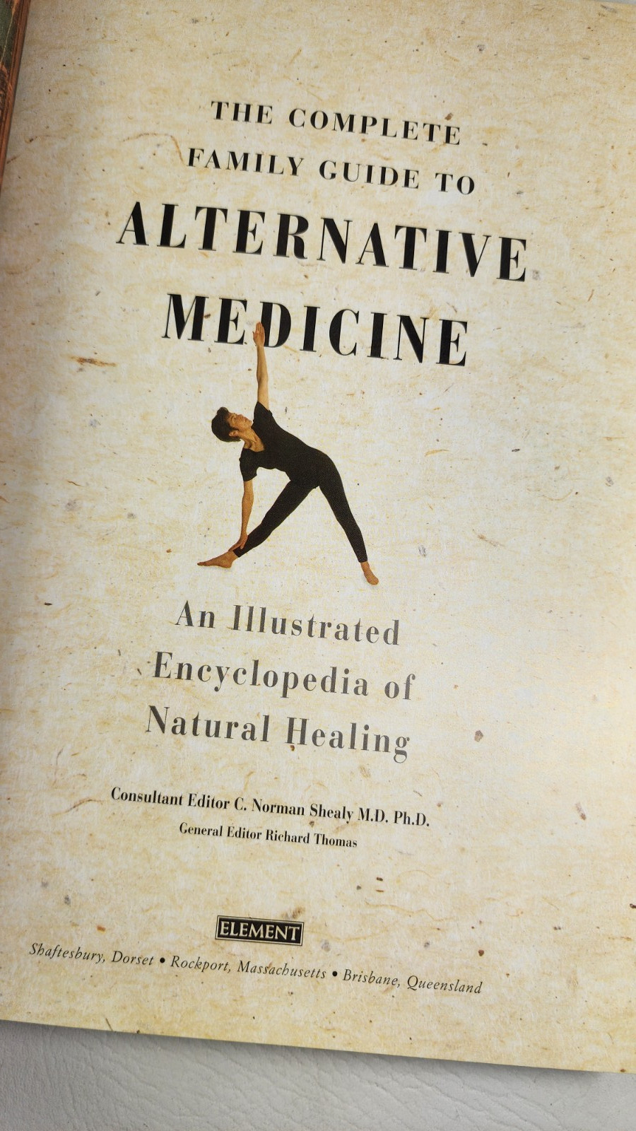 The Complete Family Guide to Alternative Medicine: Illustrated HC DJ 1996