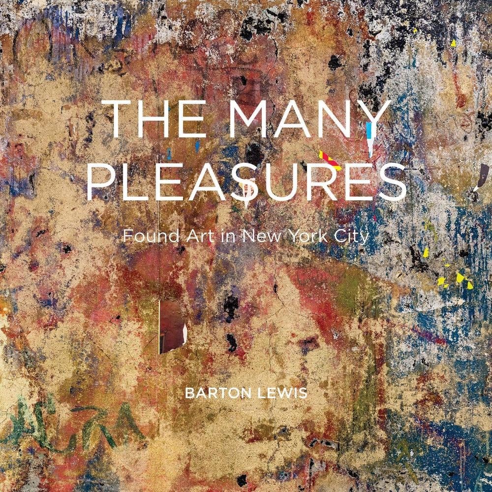 Urban Treasures: The Found Art of New York City by Barton Lewis Hardcover Book