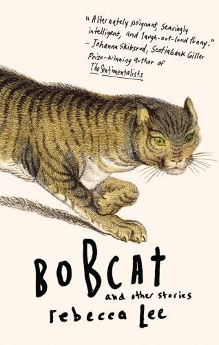 Bobcat and Other Stories – Rebecca Lee, 9781616201739, paperback
