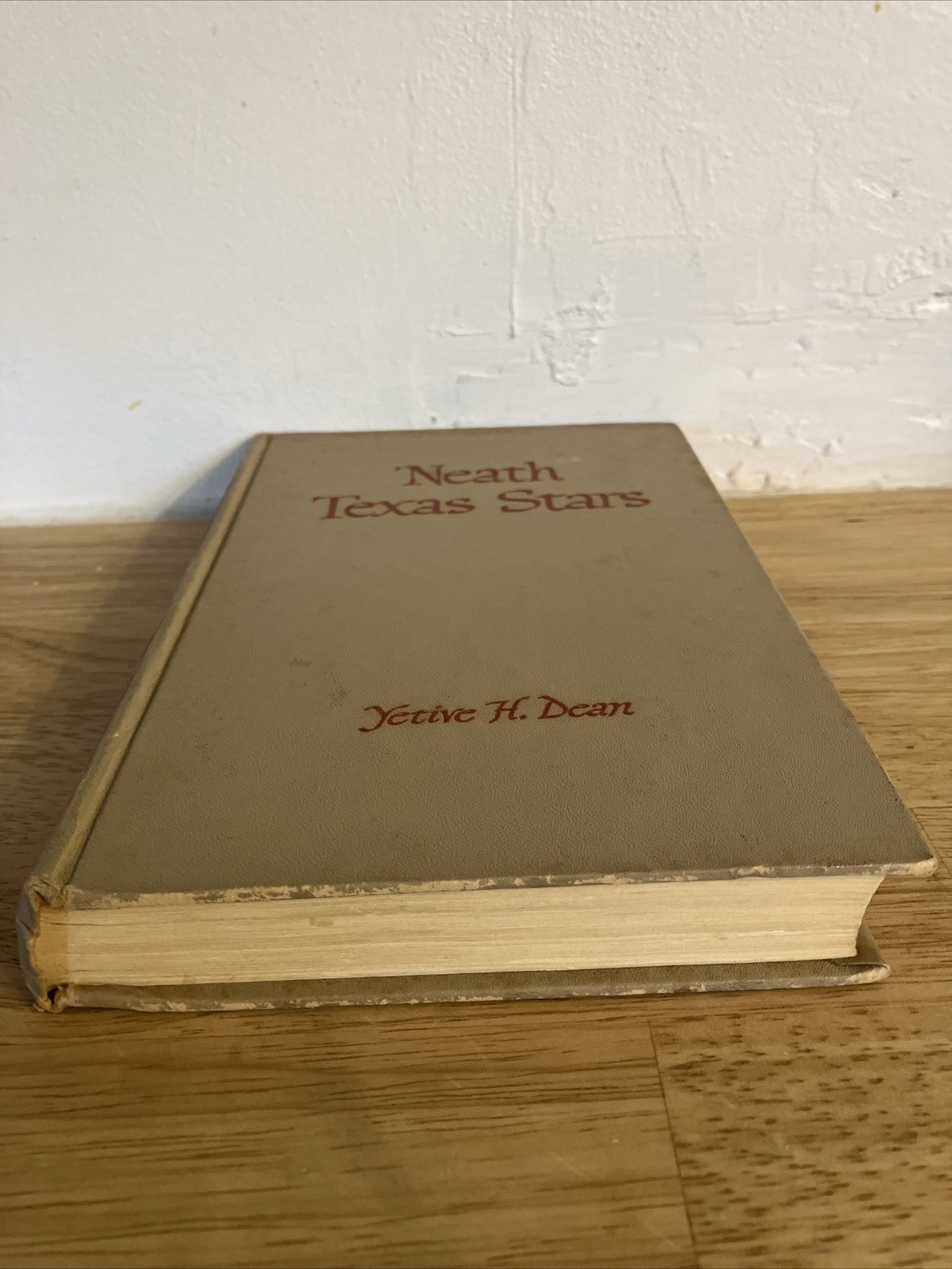 ‘NEATH TEXAS STARS by YETIVE H. DEAN WM. B. EERDMANS PUB CO 1955 HARDCOVER