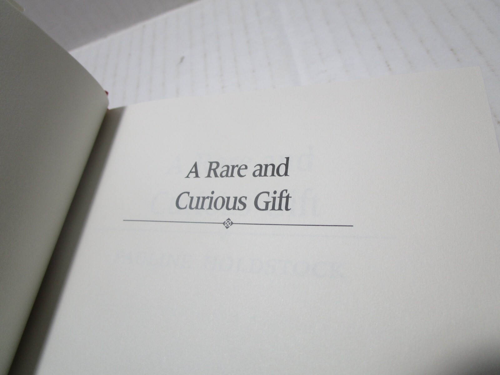 A Rare and Curious Gift – Pauline Holdstock – Hard Cover First American Edition