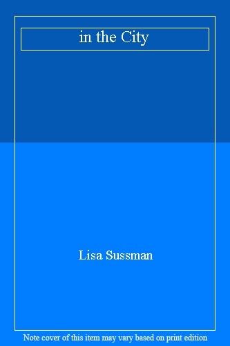 s** In The City By Lisa Sussman. 1862001650