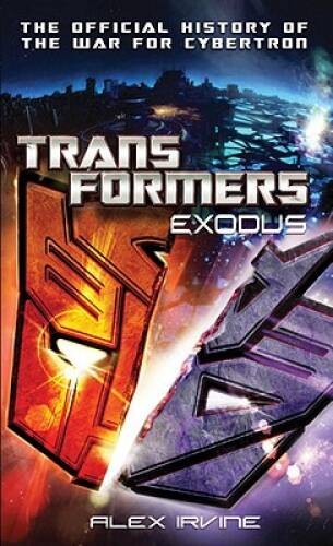 Transformers: Exodus: The Official History of the War for Cybertron – GOOD