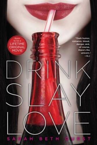 Drink, Slay, Love – Paperback By Durst, Sarah Beth – GOOD