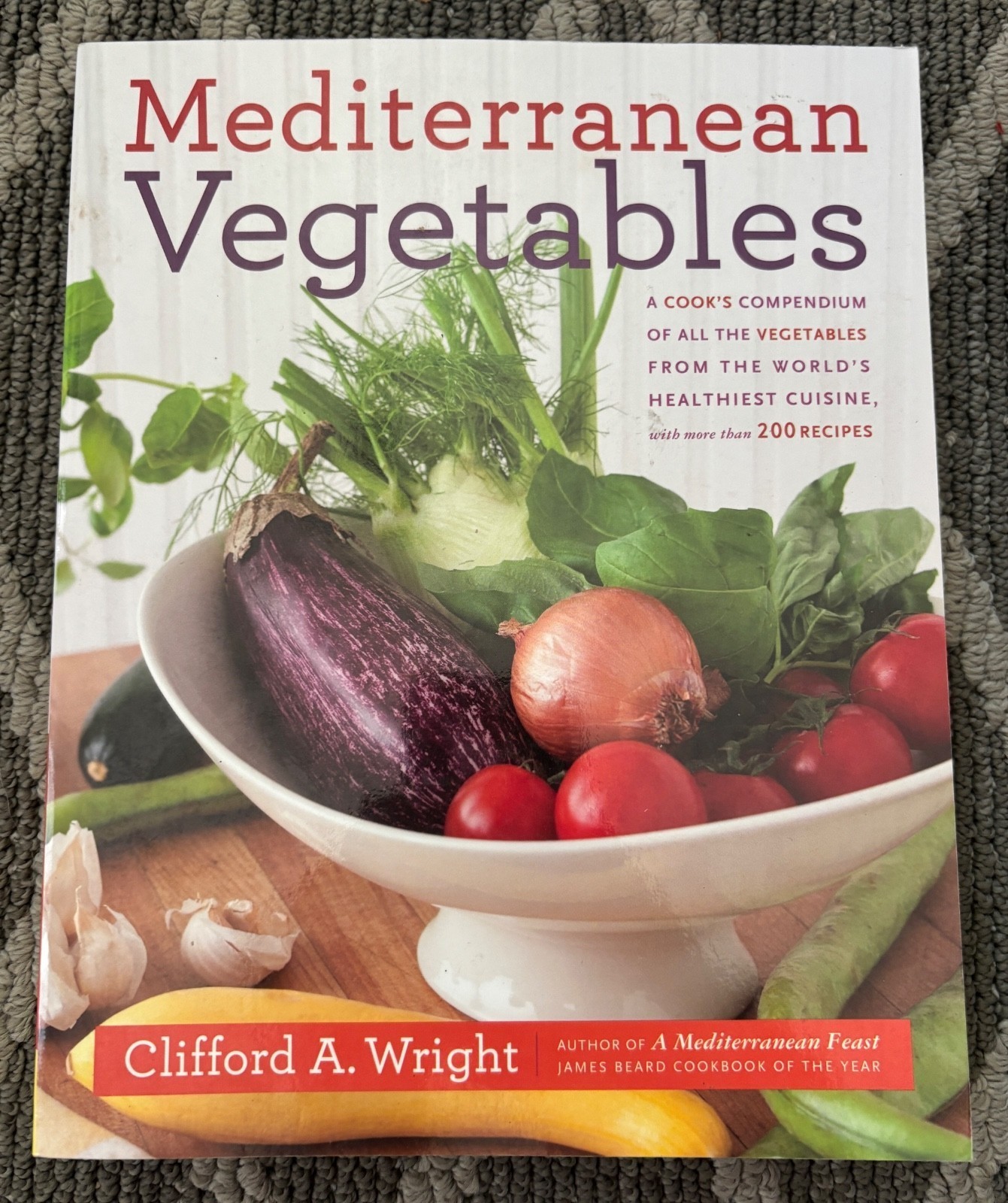 Mediterranean Vegetables: A Cook’s Compendium Book by Clifford A. Wright