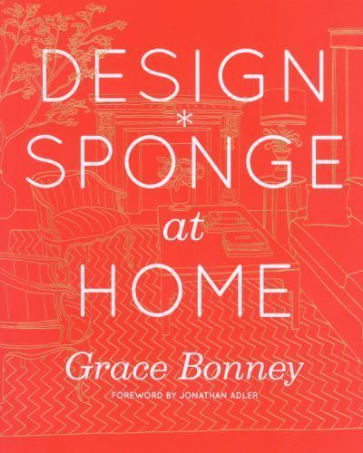 Design*Sponge at Home by Bonney, Grace