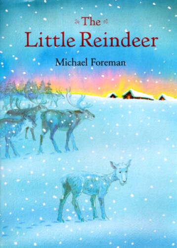 The Little Reindeer – Hardcover By Foreman, Michael – GOOD