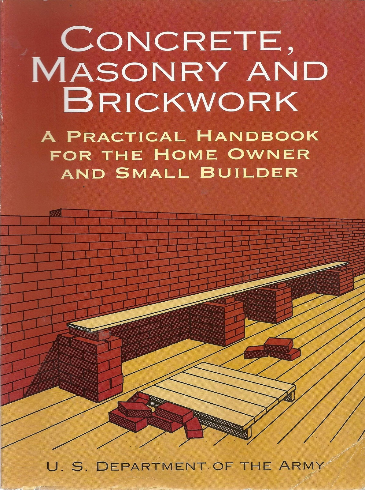 Concrete, Masonry and Brickwork: A Practical Handbook for the Homeowner and Smal