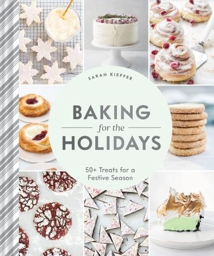 Baking for the Holidays: 50+ Treats …, Kieffer, Sarah
