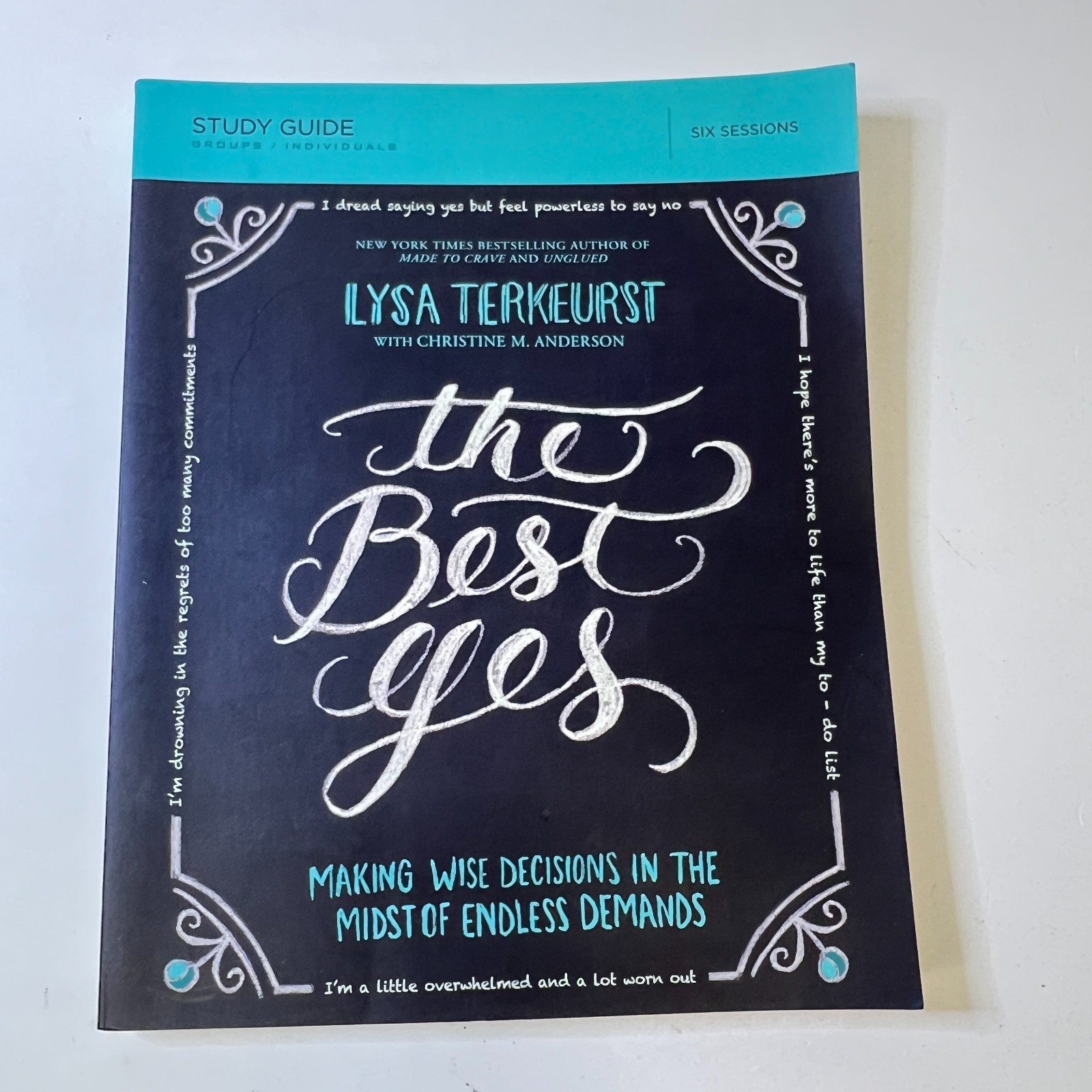 The Best Yes Study Guide: Making Wise Decisions in the Midst of Endless