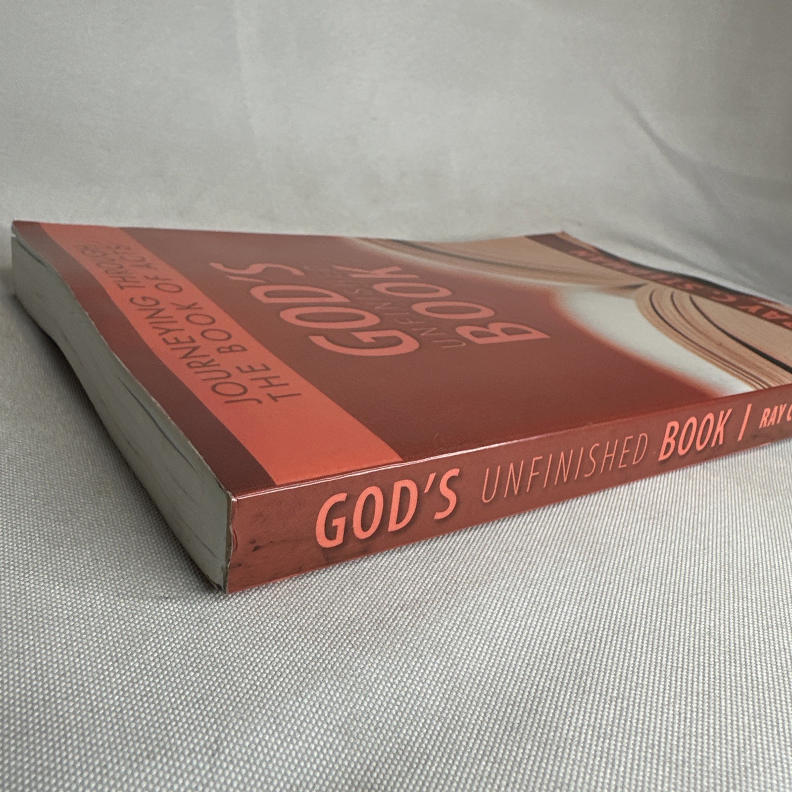 God’s Unfinished Book : Journeying Through the Book of Acts by Ray C Stedman