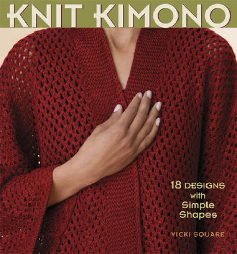 Knit Kimono – Paperback By Square, Vicki – GOOD