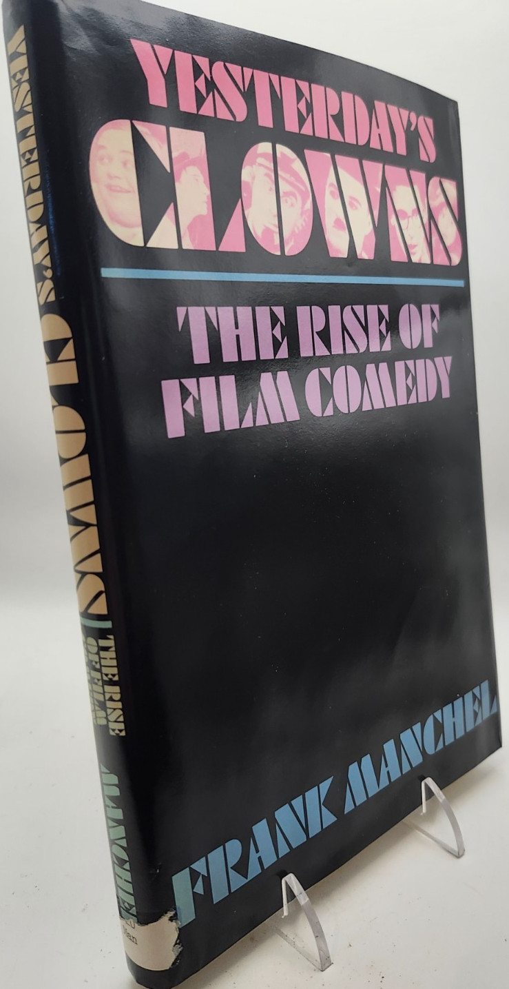Yesterday’s Clowns: The Rise of Film Comedy by Frank Manchel (Hardcover, 1973)
