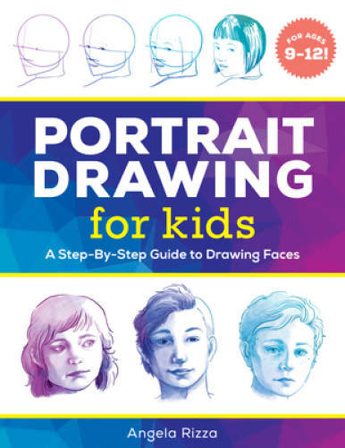 Portrait Drawing for Kids: A Step-by-Step Guide to Drawing Faces – GOOD