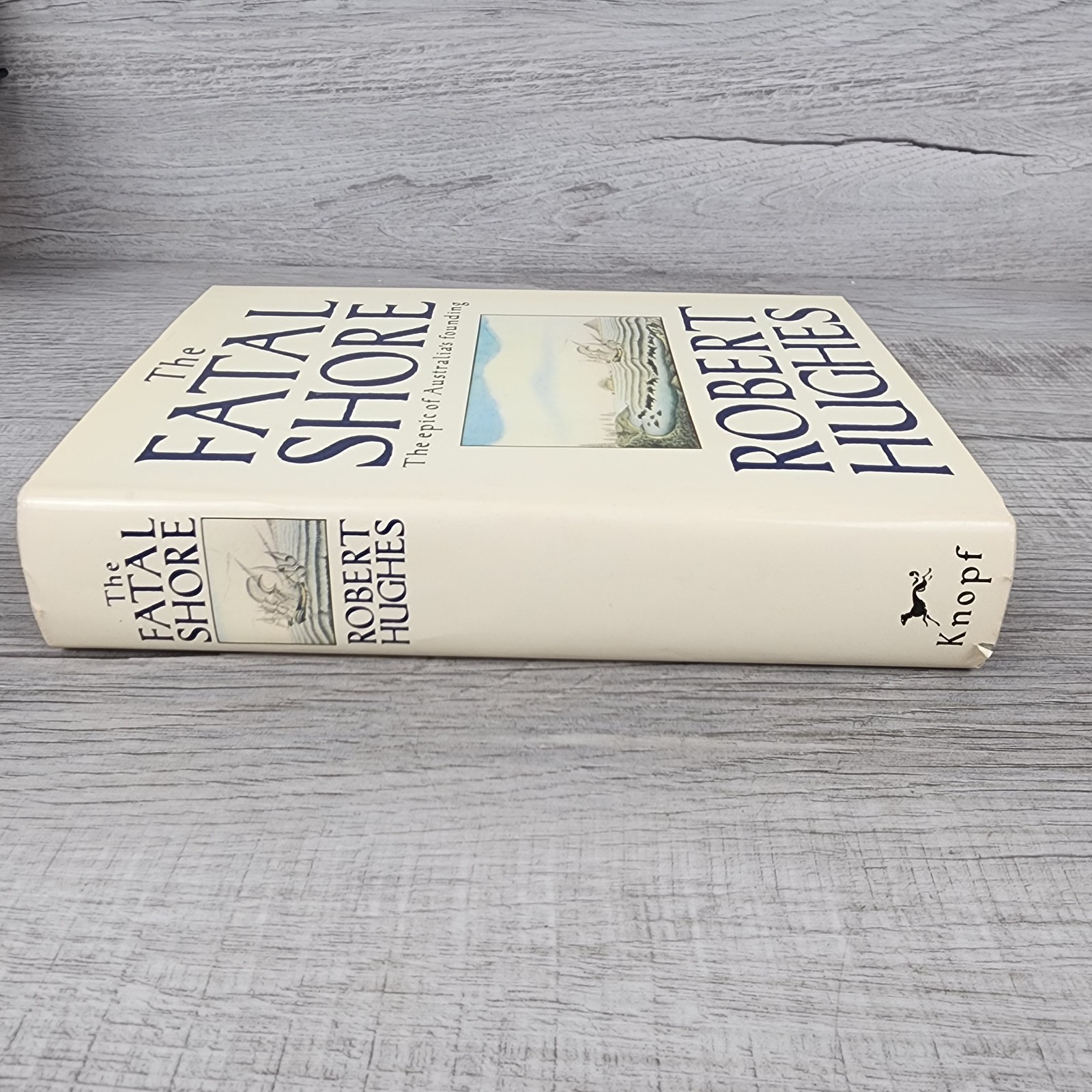 The Fatal Shore by Robert Hughes 1986 1st US Edition Hardcover W/ Dust Jacket