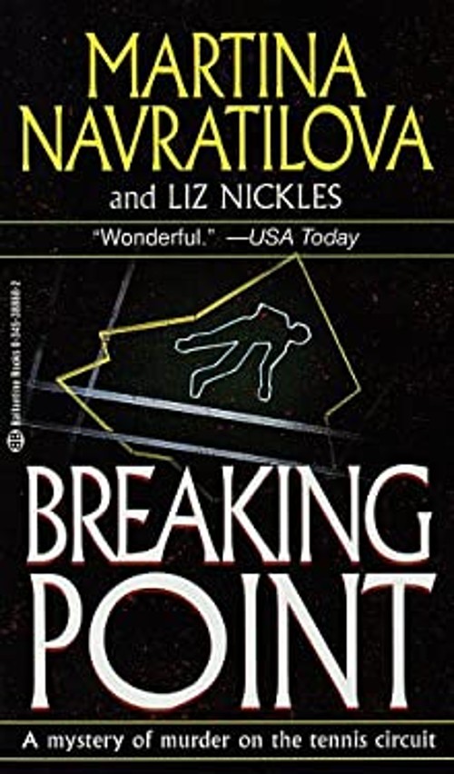 Breaking Point : A Novel of Suspense Liz, Navratilova, Martina Ni