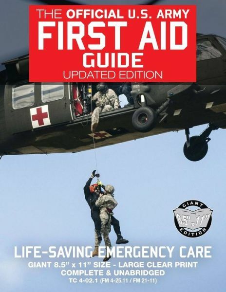The Official Us Army First Aid Guide – Updated Edition – Tc 4-02 1 (Fm 4-25…
