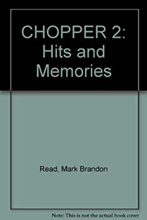 Chopper 2 : Hits and Memories Mark Brandon Read
