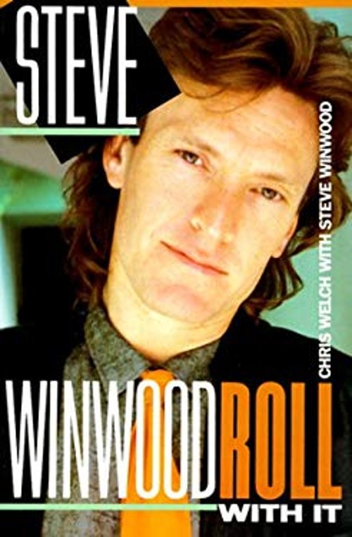 Steve Winwood : Roll with It Paperback Chris Welch