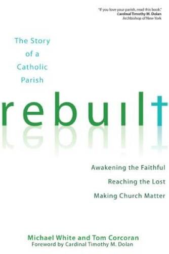 Rebuilt: Awakening the Faithful, Reaching the Lost, and Making Church – GOOD