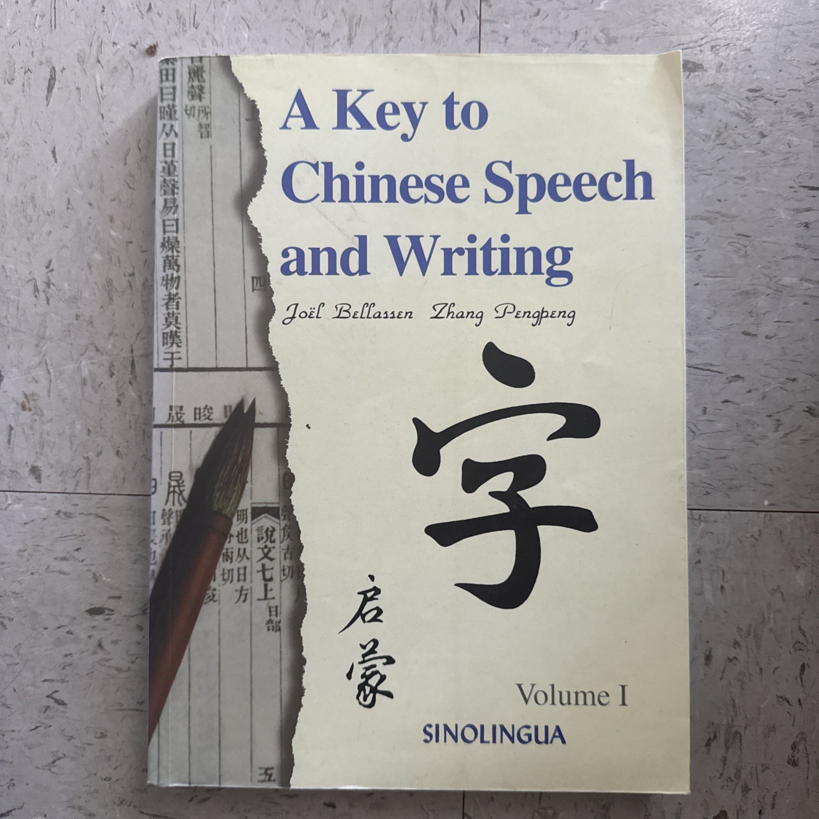 A Key of Chinese Speech and Writing: Volume I: v. 1 – Bellassen, Joel