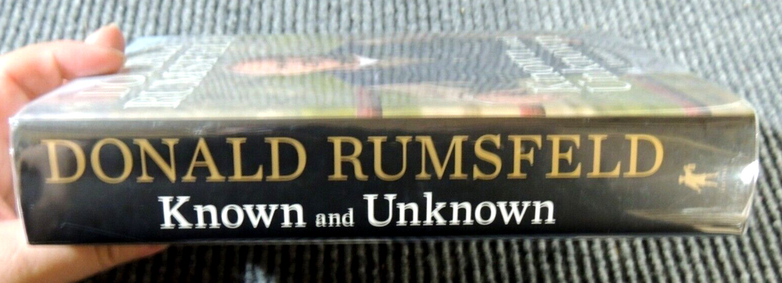 Known and Unknown A Memoir by Donald Rumsfeld 1st edition 1st printing SIGNED