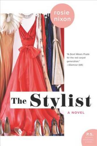 The Stylist: A Novel (The Amber Green Series) – Paperback By Nixon, Rosie – GOOD