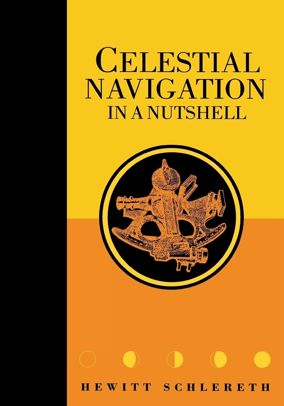 Celestial Navigation in a Nutshell – Schlereth, Hewitt – Good – See conditio…