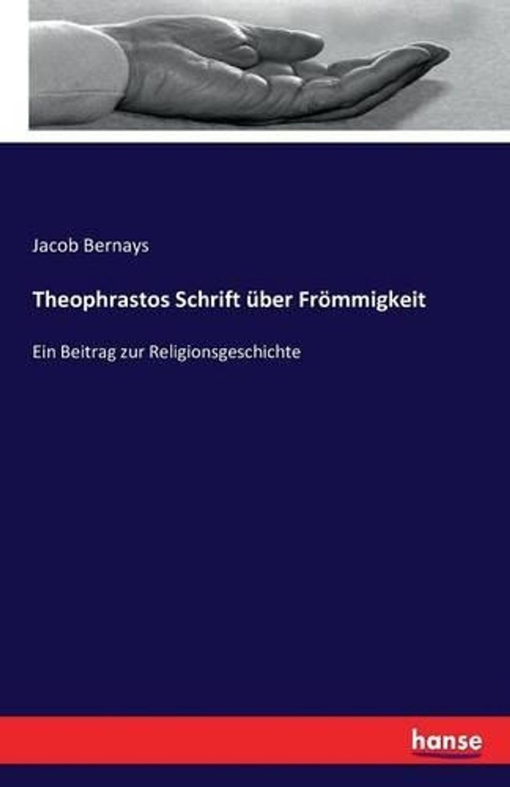 Theophrastos Schrift ber Frmmigkeit: Ein Beitrag zur Religionsgeschichte by Jaco