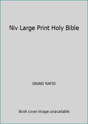 Niv Large Print Holy Bible by GRAND RAPID