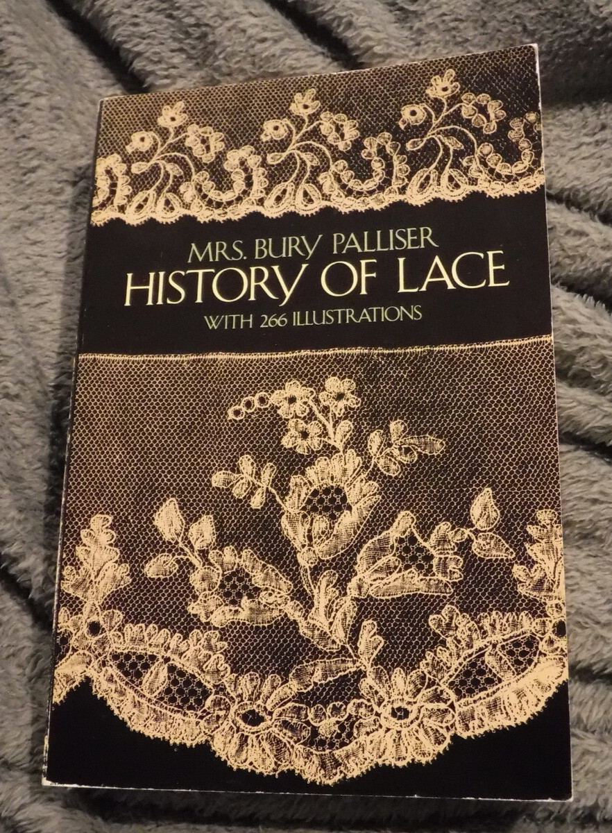 History of Lace by Bury Palliser (Needlework drawn work, cutwork, & lacis +++