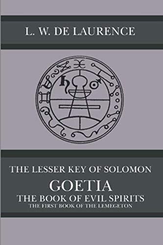 The Lesser Key of Solomon – Goetia – The Book of Evil Spirits
