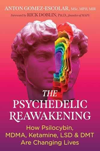 The Psychedelic Reawakening: How – Paperback, by Gomez-Escolar Anton – Very Good