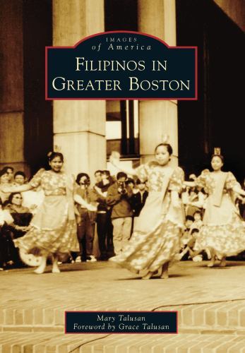Filipinos in Greater Boston, Massachusetts, Images of America, Paperback