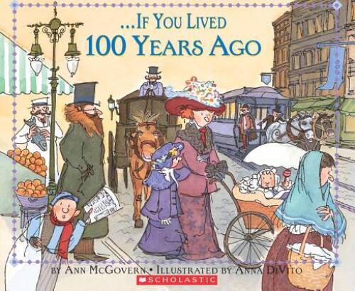 If You Lived 100 Years Ago – Paperback By Mcgovern, Ann – VERY GOOD