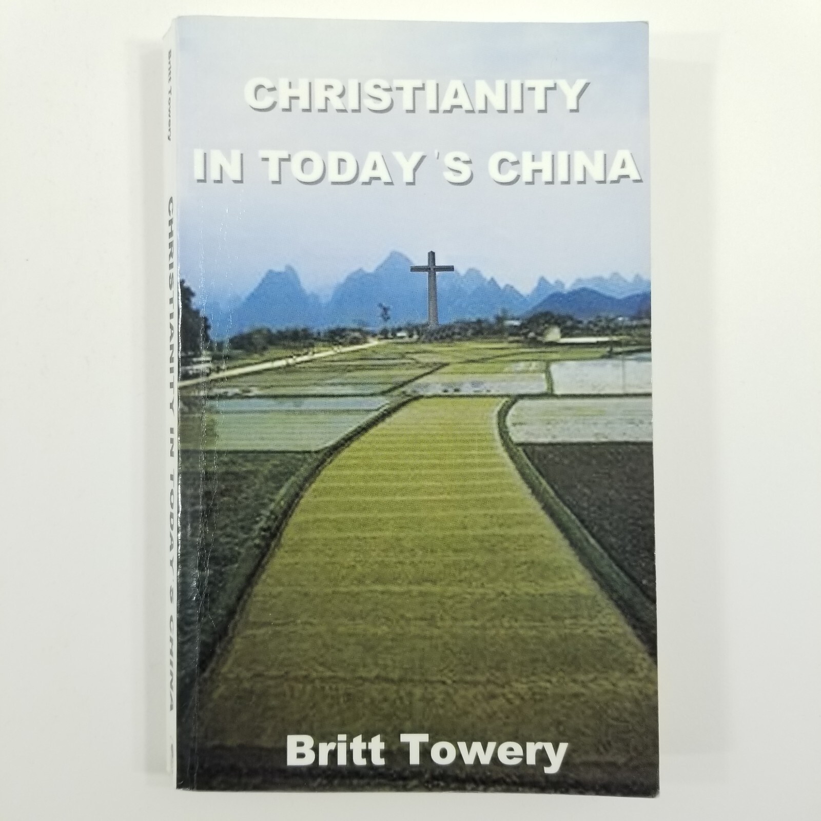 Christianity in Today’s China (Signed & Inscribed) by Britt Towery Taking Root