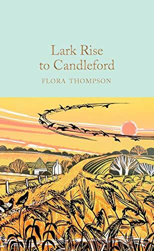 Lark Rise to Candleford: Flora Thompson (Macmillan Collect… by Thompson, Flora