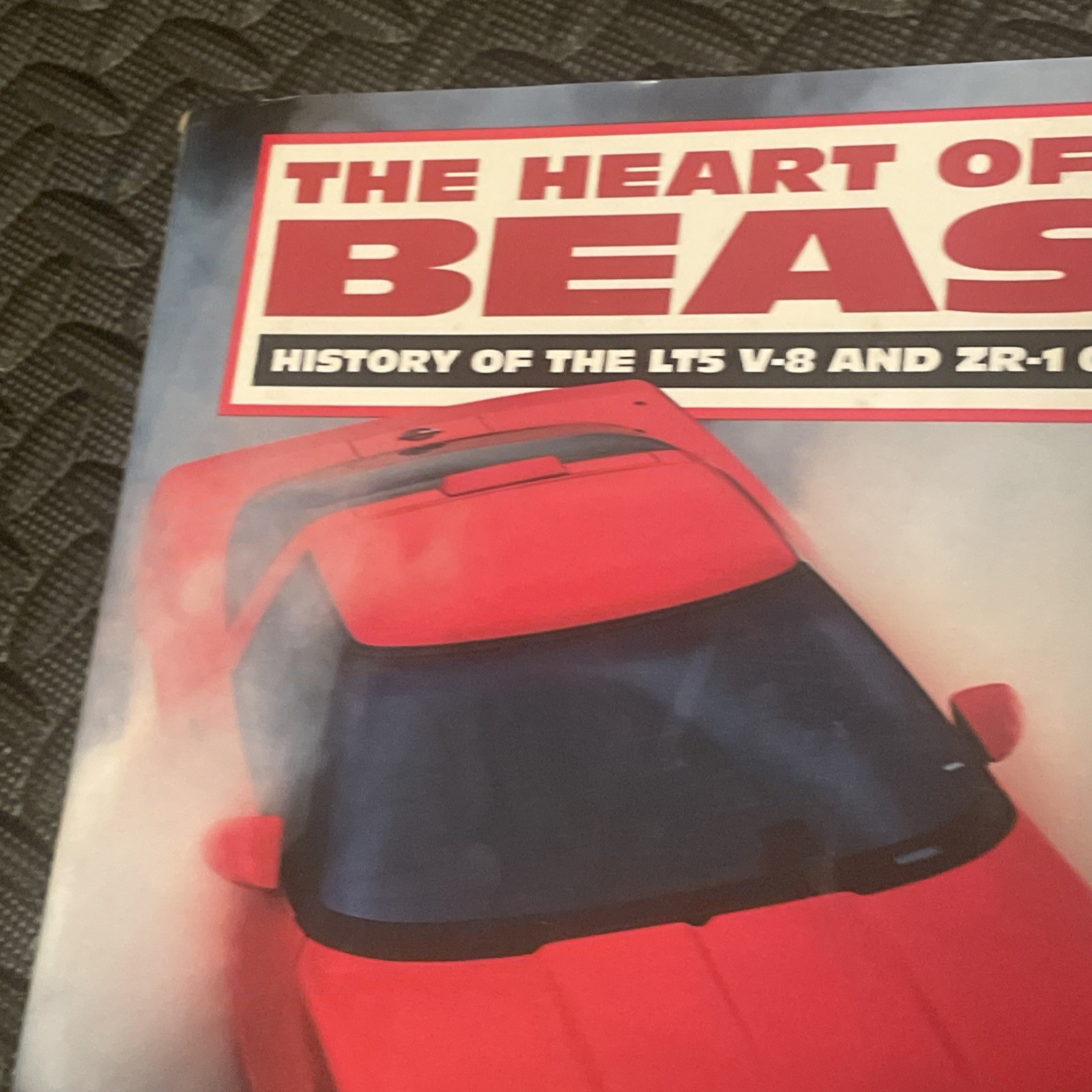 The Heart of the Beast History of the LT5 V8 & ZR-1 Corvette by Anthony Young HC
