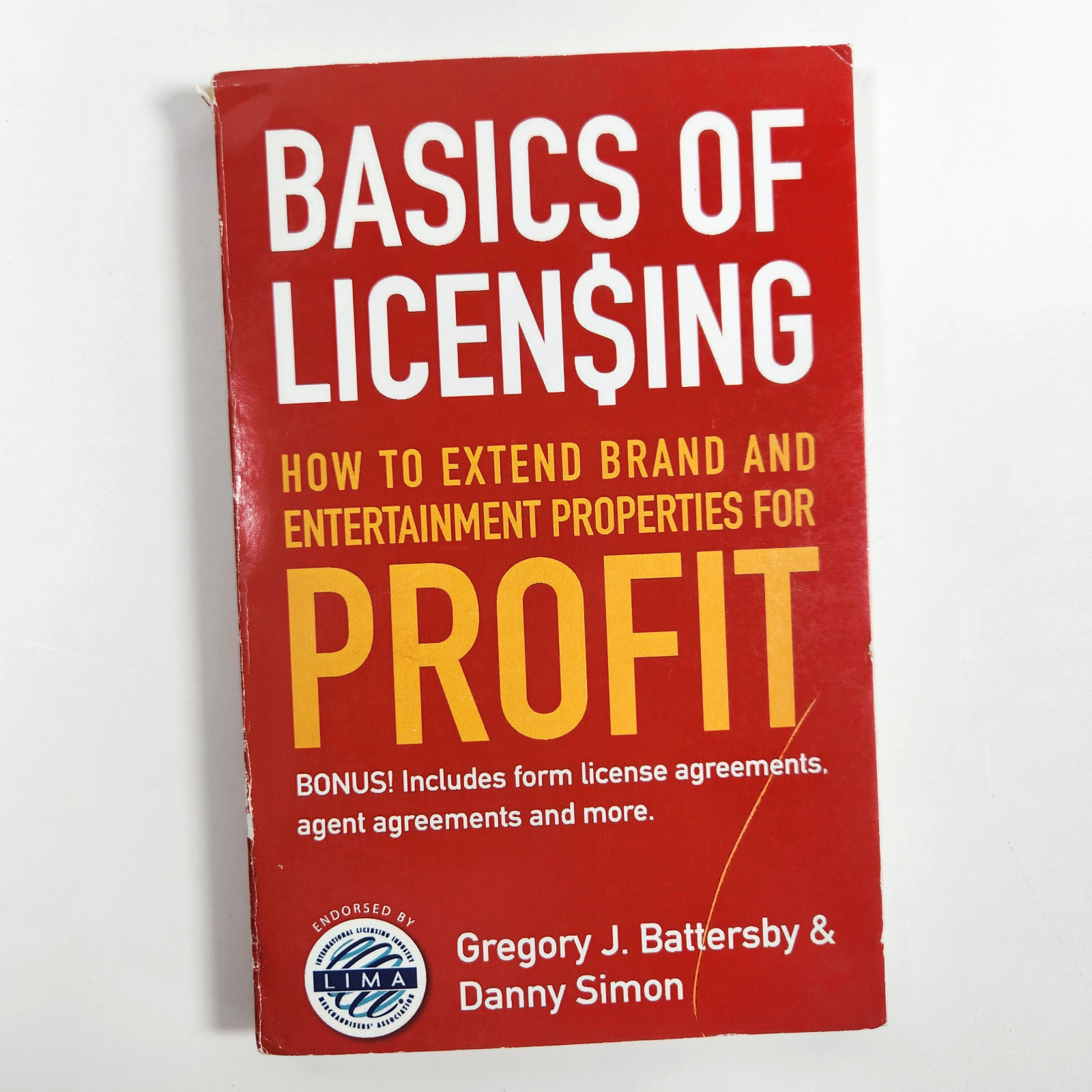 Basics of Licensing Battersby Simon Brand Entertainment Properties for Profit
