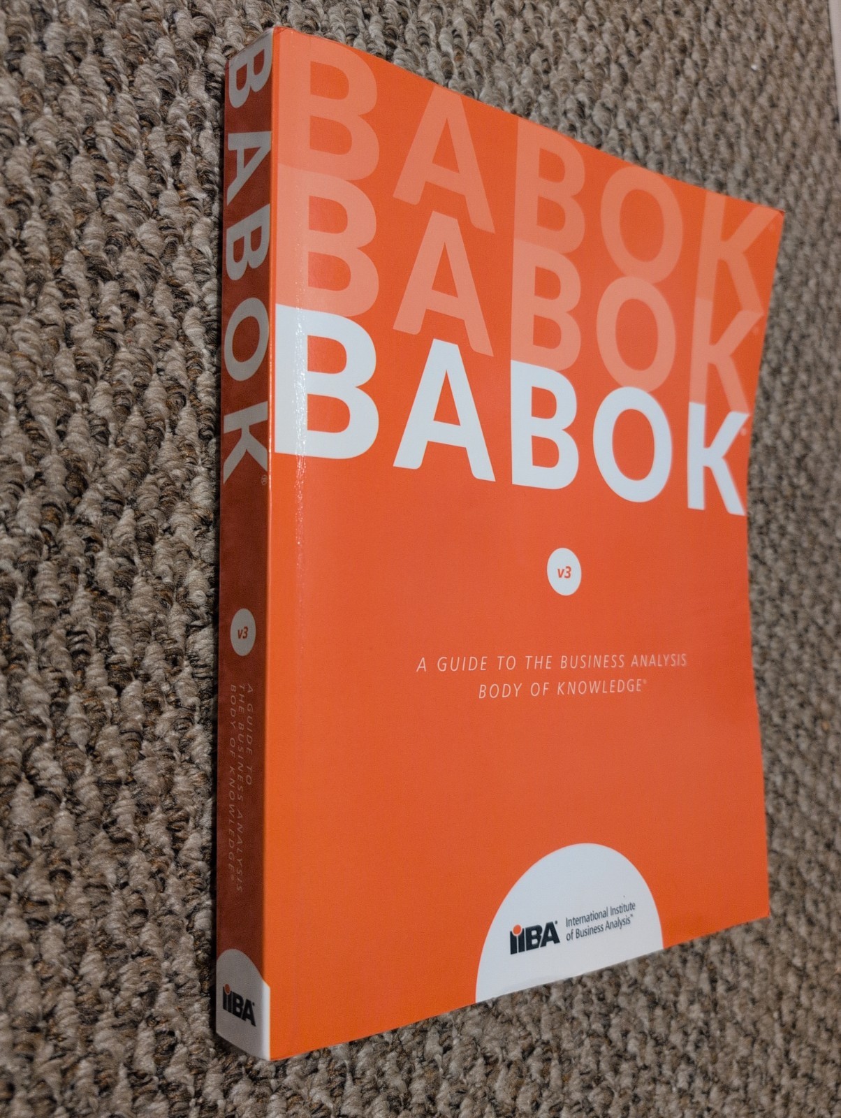 Guide to the Business Analysis Body of Knowledge Babok Guide IIBA (2015) v3